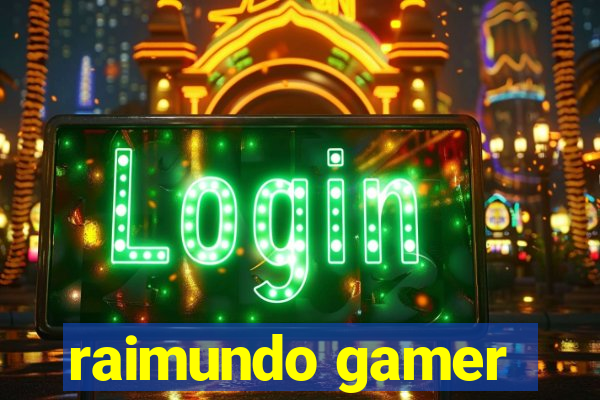 raimundo gamer